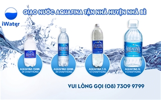 Giao nước Aquafina tận nhà khách hàng Huyện Nhà Bè, (028) 7309 9799